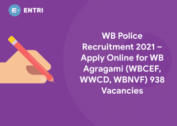 WB Police Recruitment 2021 – Apply Online for WB Agragami (WBCEF, WWCD, WBNVF) 938 Vacancies