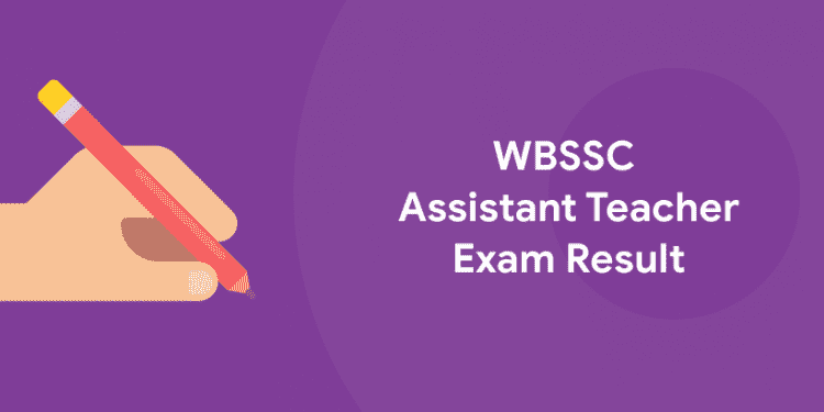 WBSSC Assistant Teacher Exam Result