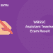 WBSSC Assistant Teacher Exam Result