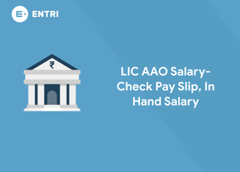 LIC AAO Salary 2022 - Check Pay Slip, In Hand Salary