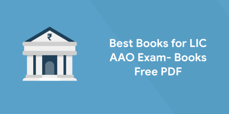Best Books for LIC AAO Exam 2022 - Books Free PDF