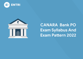 CANARA Bank PO Exam Syllabus And Exam Pattern 2022