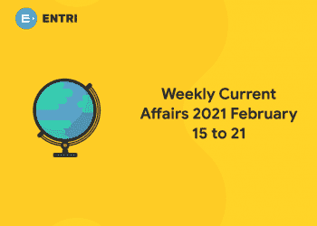 current affairs 2021 feb 15 to 21