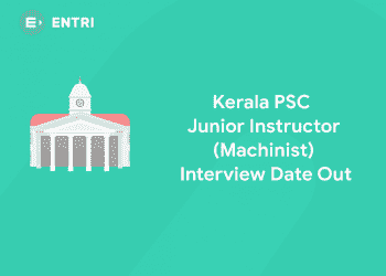kerala psc Junior Instructor(Machinist) Interview date out
