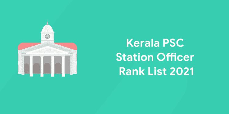 kerala psc Station officer Rank List 2021