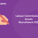 labour Commissioner Assam recruitment 2021