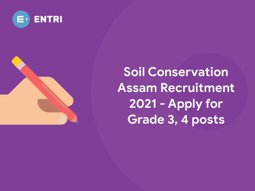 Soil Conservation Assam Recruitment 2021 Apply Entri Blog