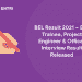 BEL Result 2021 – BEL Trainee, Project Engineer & Officer Interview Result Released
