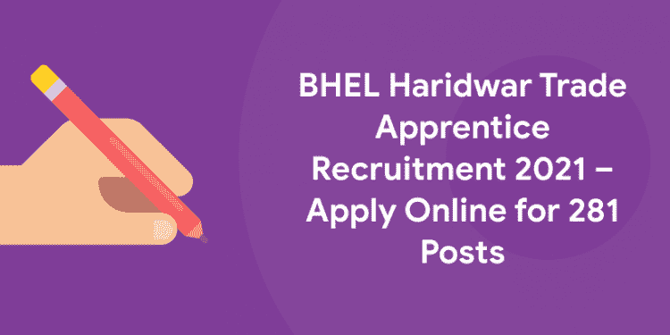 BHEL Haridwar Trade Apprentice Recruitment