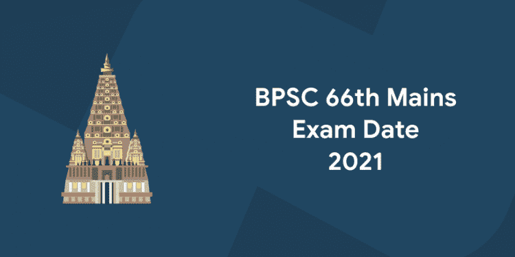 BPSC 66th Mains Exam Date