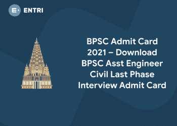 BPSC Admit Card 2021 – Download BPSC Asst Engineer Civil Last Phase Interview Admit Card