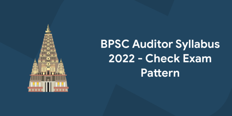 BPSC Auditor Syllabus 2022 - Check Exam Pattern