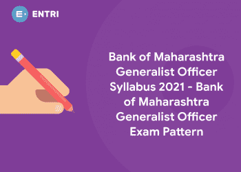Bank of Maharashtra Generalist Officer Syllabus 2021 - Bank of Maharashtra Generalist Officer Exam Pattern