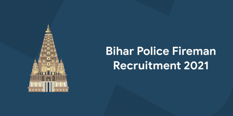Bihar Police Fireman Recruitment 2021