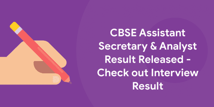 CBSE Assistant Secretary & Analyst Result Released - Check out Interview Result