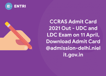 CCRAS Admit Card 2021 Out - UDC and LDC Exam