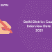 Delhi District Court Interview Date 2021