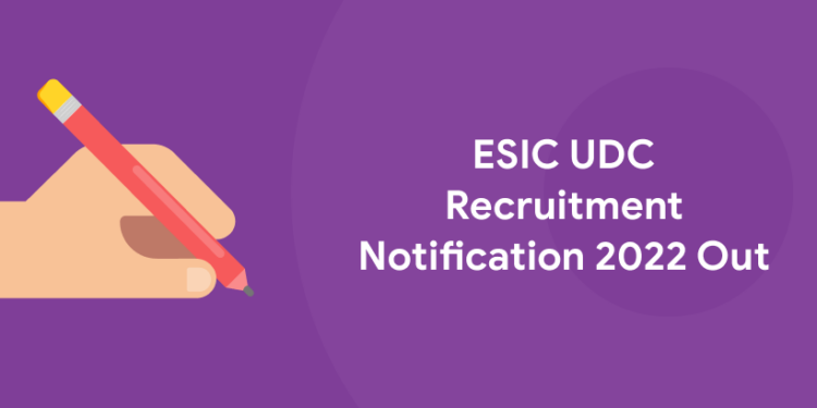 ESIC UDC Recruitment 2022 Out