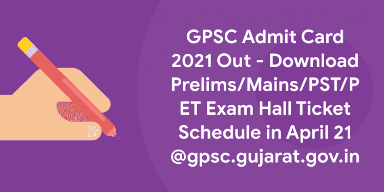 GPSC Admit Card 2021 Out