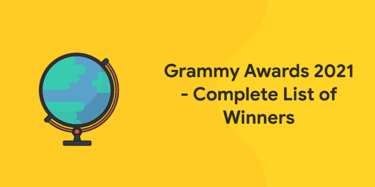 Grammy Awards 2021 - Complete List of Winners