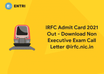 IRFC Admit Card 2021 Out - Download Non Executive Exam Call Letter @irfc.nic.in