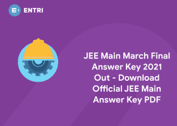 JEE Main March Final Answer Key 2021 Out