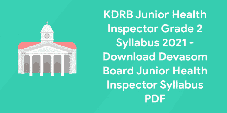 KDRB Junior Health Inspector Grade 2 Syllabus 2021