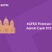 KSFES Fireman & Fire Station Officer Admit Card 2021