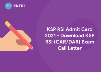 KSP RSI Admit Card 2021 - Download KSP (CAR/DAR) Exam Call Letter