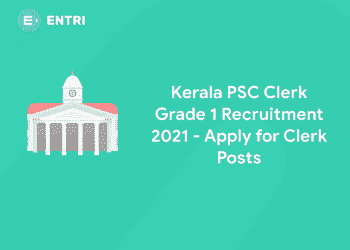 Kerala PSC Clerk Grade 1 Recruitment 2021