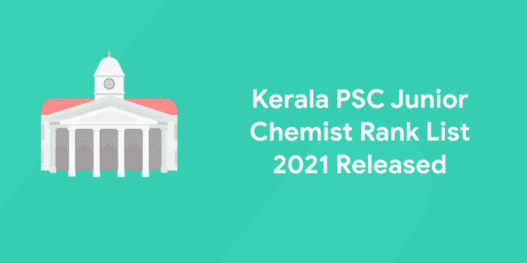 Kerala PSC Junior Chemist Rank List 2021 Released