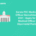 Kerala PSC Medical Officer Recruitment 2021