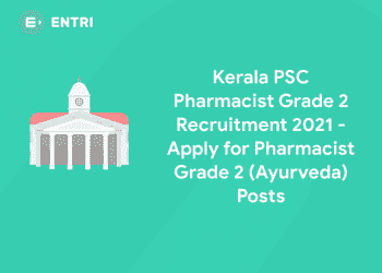 Kerala PSC Pharmacist Grade 2 Recruitment 2021