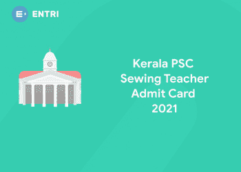 Kerala PSC Sewing Teacher Admit Card 2021