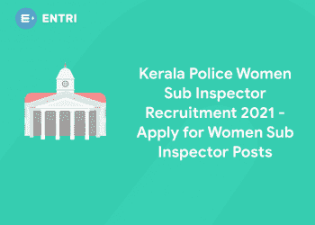 Kerala Police Women Sub Inspector Recruitment 2021
