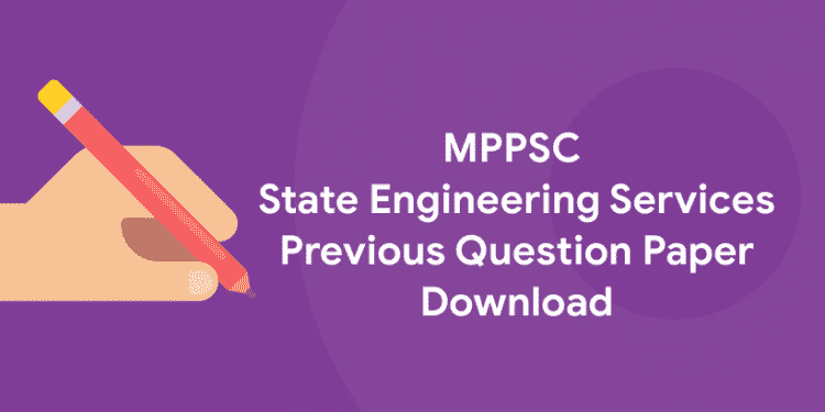 MPPSC State Engineering Services Previous Question Paper Download