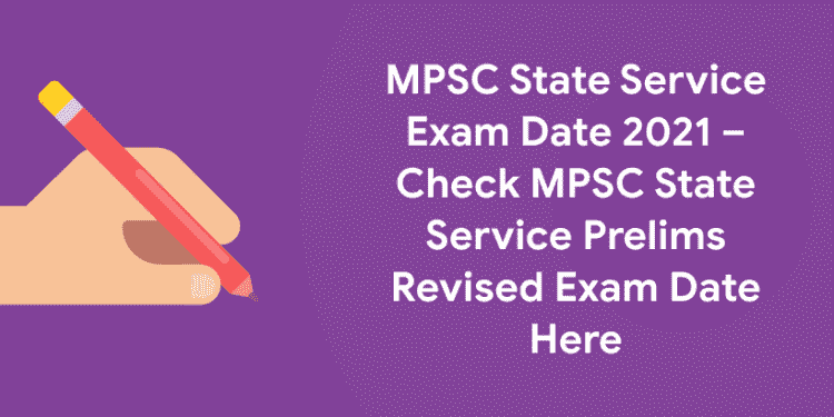 MPSC State Service Exam Date 2021
