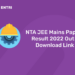 NTA JEE Mains Paper 2 Result 2022 Out – Check Here, Download Link
