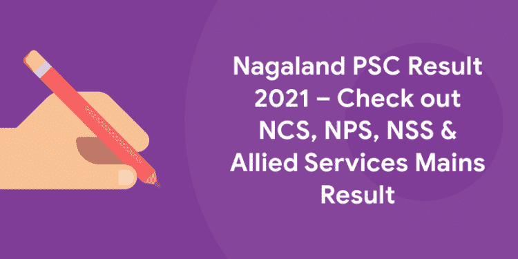Nagaland PSC Result 2021