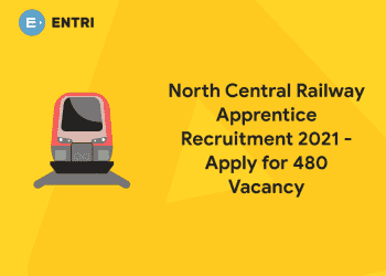 North Central Railway Apprentice Recruitment 2021 - Apply for 480 Vacancy