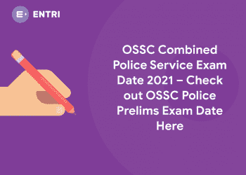 OSSC Combined Police Service Exam Date 2021