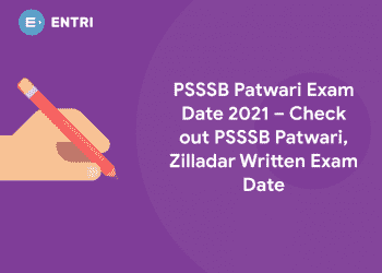 PSSSB Patwari Exam Date 2021 – Check out PSSSB Patwari, Zilladar Written Exam Date