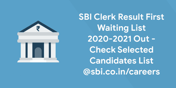 SBI Clerk Result First Waiting List 2020-2021