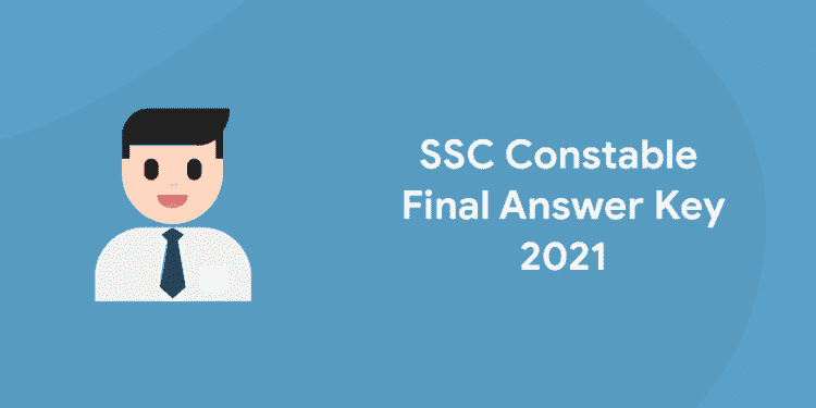 SSC Constable Final Answer Key