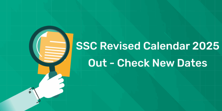 SSC Revised Calendar 2025 Out - Check New Dates, Download PDF