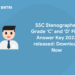 SSC Stenographer Grade ‘C’ and ‘D’ Final Answer Key