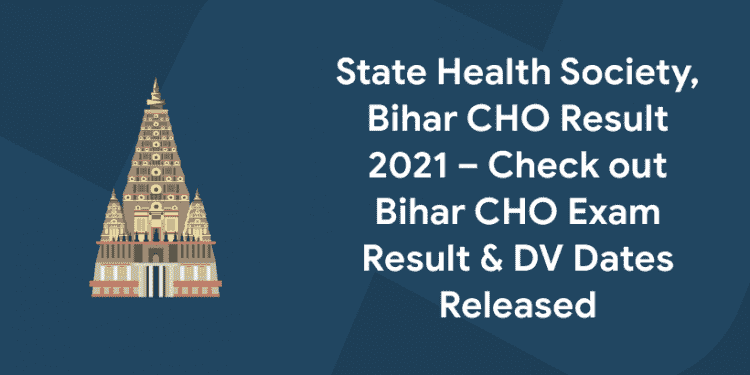 Bihar CHO Exam Result & DV Dates Released