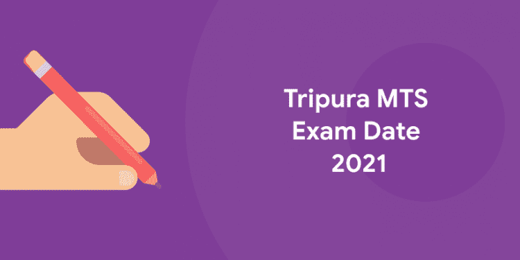 Tripura MTS Exam Date 2021