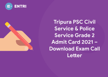 Tripura PSC Civil Service & Police Service Grade 2 Admit Card 2021 – Download Exam Call Letter