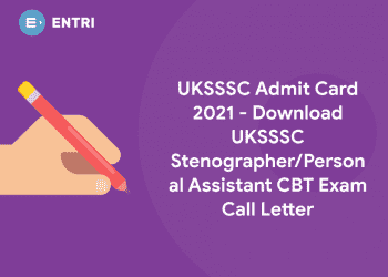 UKSSSC Admit Card 2021 - Download UKSSSC StenographerPersonal Assistant CBT Exam Call Letter